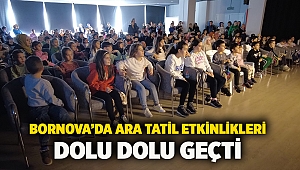 Bornova’da ara tatil etkinlikleri dolu dolu geçti