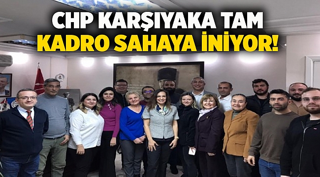 CHP Karşıyaka tam kadro sahaya iniyor!