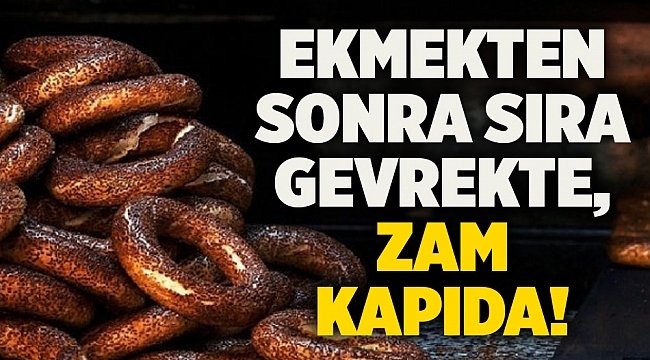 Ekmekten sonra sıra gevrekte, zam kapıda!