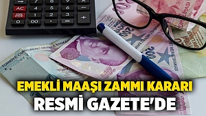 Emekli maaşı zammı kararı Resmi Gazete'de