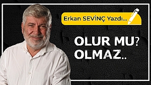 Erkan Sevinç yazdı...