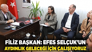 Filiz Başkan: Efes Selçuk'un Aydınlık Geleceği İçin Çalışıyoruz