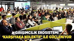 Girişimcilik ekosistemi ‘Karşıyaka Kolektif’ ile güçleniyor