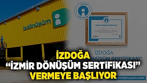 İzmir Büyükşehir Belediyesi şirketi İzDoğa “İzmir Dönüşüm Sertifikası” vermeye başlıyor