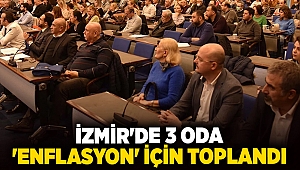 İzmir'de 3 oda 'enflasyon' için toplandı