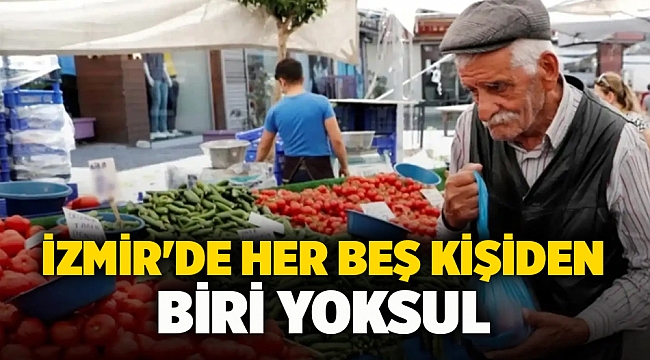 İzmir'de her beş kişiden biri yoksul