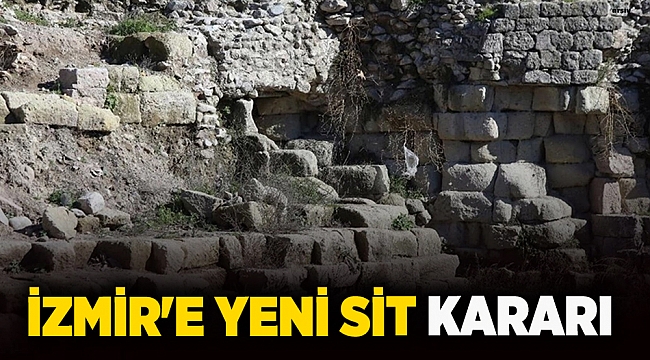 İzmir'e yeni SİT kararı