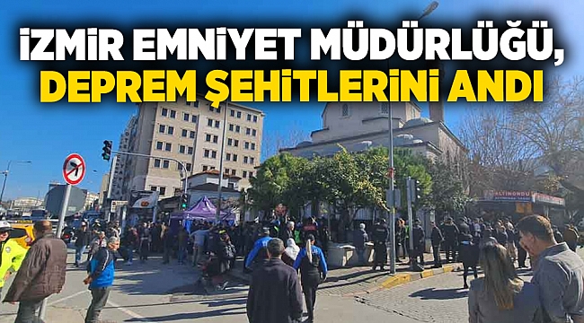 İzmir Emniyet Müdürlüğü, Deprem Şehitlerini andı