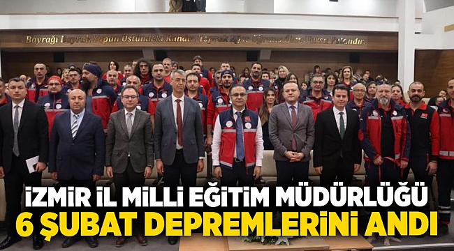 İzmir İl Milli Eğitim Müdürlüğü 6 Şubat Depremlerini Andı