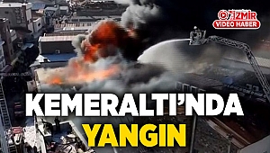 İzmir Kemeraltı'nda yangın!