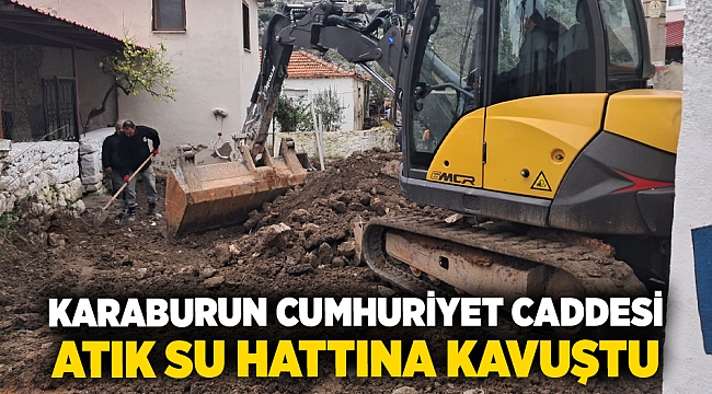 Karaburun Cumhuriyet Caddesi atık su hattına kavuştu