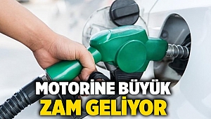 Motorine büyük zam geliyor