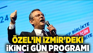 Özel’in İzmir’deki ikinci gün programı: 3 ilçeye seslenecek