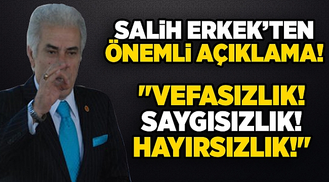 Salih Erkek'ten Önemli Açıklama: 