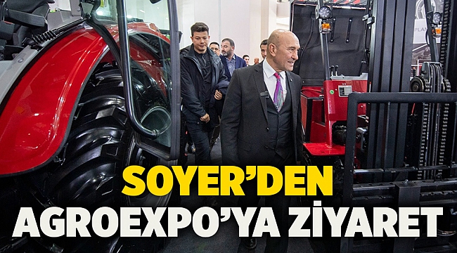 Soyer’den AGROEXPO’ya ziyaret