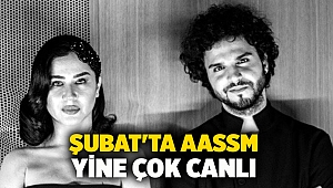 Şubat'ta AASSM yine çok canlı