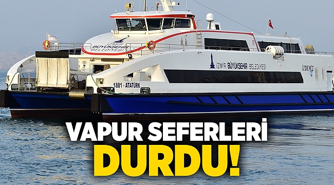 Vapur seferleri durdu!