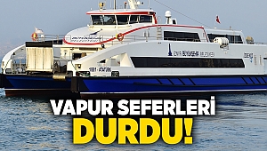 Vapur seferleri durdu!