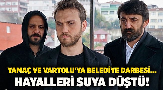 Yamaç ve Vartolu'ya Belediye Darbesi... Hayalleri Suya Düştü!