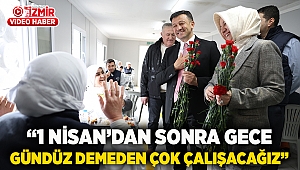 “1 Nisan’dan Sonra Gece Gündüz Demeden Çok Çalışacağız”