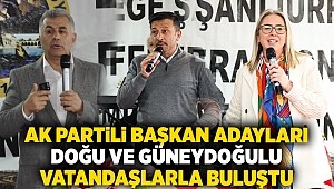 AK Partili Başkan Adayları Doğu ve Güneydoğulu Vatandaşlarla Buluştu