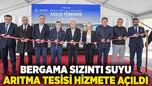 Bergama Sızıntı Suyu Arıtma Tesisi hizmete açıldı