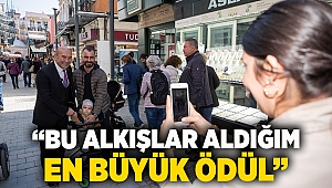 “Bu alkışlar aldığım en büyük ödül”