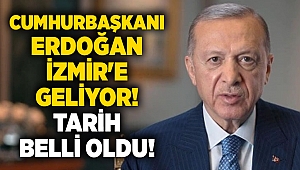 Cumhurbaşkanı Erdoğan İzmir'e geliyor! Tarih belli oldu!