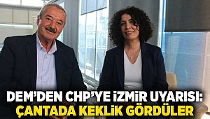 DEM'den CHP'ye İzmir uyarısı: 