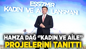 HAMZA DAĞ ''KADIN VE AİLE'' PROJELERİNİ TANITTI 