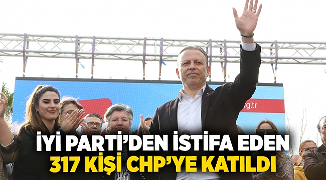 İyi Parti’den istifa eden 317 kişi CHP’ye katıldı