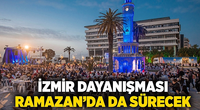 İzmir dayanışması Ramazan’da da sürecek