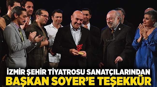 İzmir Şehir Tiyatrosu sanatçılarından Başkan Soyer’e teşekkür