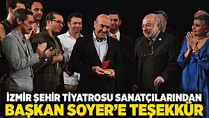 İzmir Şehir Tiyatrosu sanatçılarından Başkan Soyer’e teşekkür