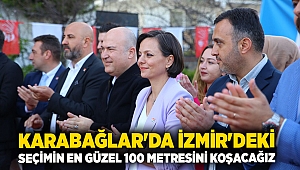 Karabağlar'da İzmir'deki seçimin en güzel 100 metresini koşacağız