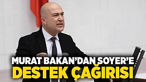 Murat Bakan'dan Tunç Soyer'e 'destek' çağrısı