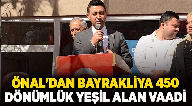 Önal'dan Bayraklı'ya 450 dönümlük yeşil alan vaadi