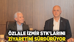 Özlale İzmir STK'larını ziyaretini sürdürüyor