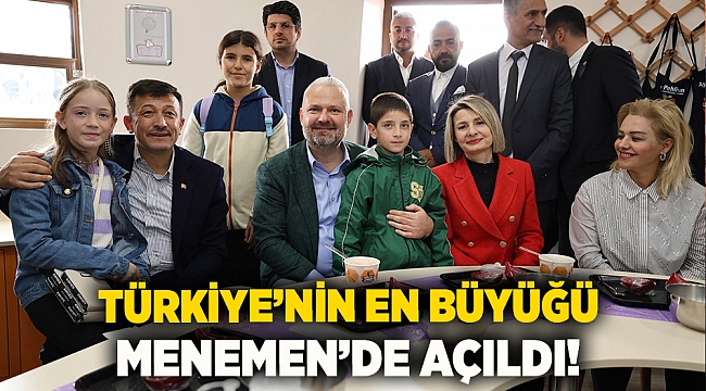 Türkiye’nin En Büyüğü Menemen’de Açıldı!