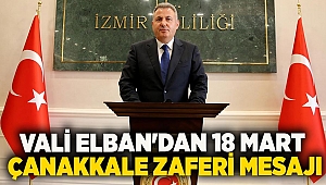 Vali Elban'dan 18 Mart Çanakkale Zaferi mesajı