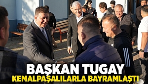 BAŞKAN TUGAY KEMALPAŞALILAR İLE BAYRAMLAŞTI