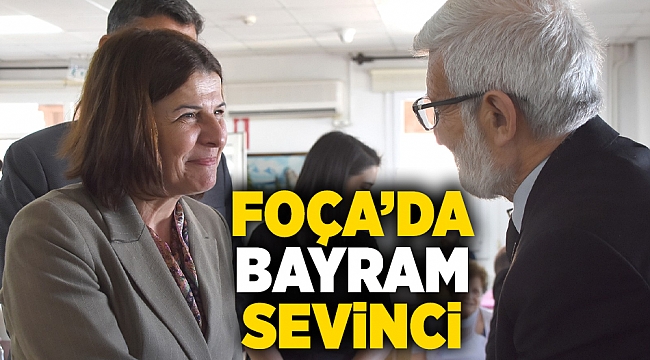 FOÇA’DA BAYRAM SEVİNCİ