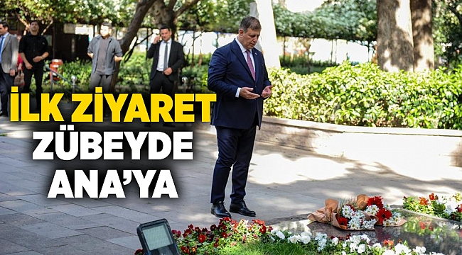 İlk ziyaret Zübeyde Ana’ya