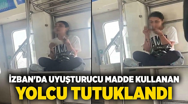 İZBAN'da uyuşturucu madde kullanan yolcu tutuklandı