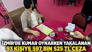 İzmir'de kumar oynarken yakalanan 93 kişiye 597 bin 525 TL ceza