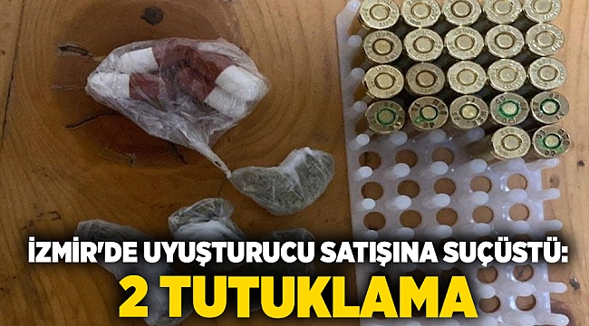 İzmir'de uyuşturucu satışına suçüstü: 2 tutuklama