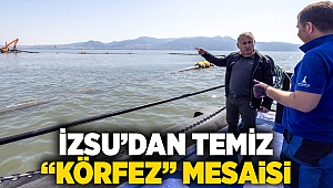 İZSU’dan temiz “Körfez” mesaisi