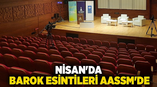 Nisan'da Barok esintileri AASSM'de