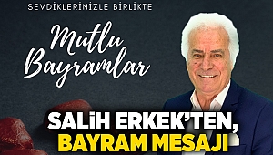 Salih Erkek'ten, bayram mesajı