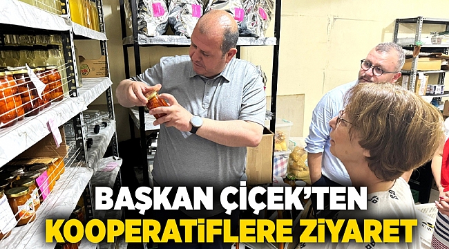 Başkan Çiçek’ten Kooperatiflere Ziyaret